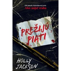 Prežijú piati - Holly Jackson