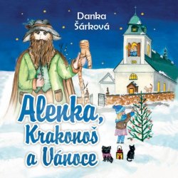 Alenka, Krakonoš a Vánoce - Danka Šárková