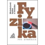 Fyzika pro gymnázia - Molekulová fyzika a termika - Bartuška Karel – Hledejceny.cz