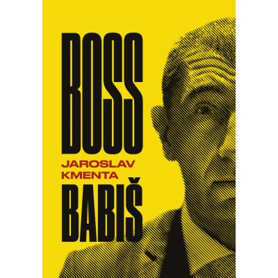 Boss Babiš - Jaroslav Kmenta – Hledejceny.cz