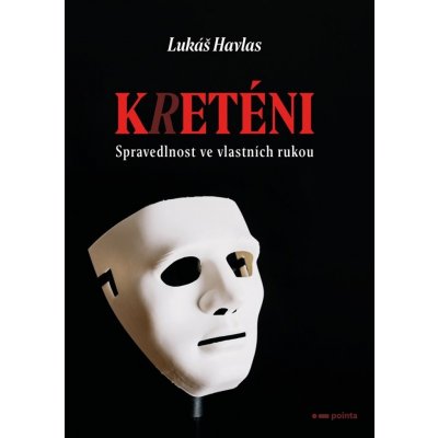 Kreténi - Lukáš Havlas