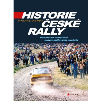 Historie české rally - Michal Forst - - Kniha