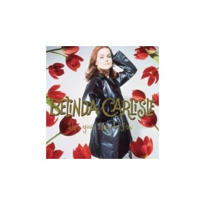 Live Your Life Be Free Belinda Carlisle LP – Hledejceny.cz