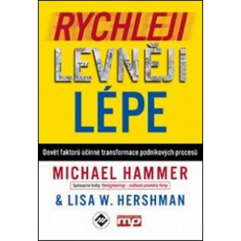 Rychleji, levněji, lépe - Michael Hammer, Lisa W. Hershman