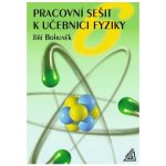 PRACOVNÍ SEŠIT K UČEBNICI FYZIKY PRO 6.ROČNÍK ZŠ - J. Bohuněk – Zboží Mobilmania