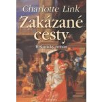 Zakázané cesty - Charlotte Link – Hledejceny.cz