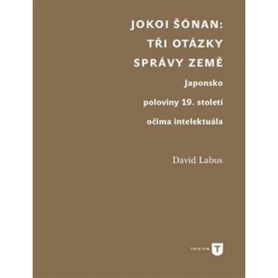 Jokoi Šónan: Tři otázky správy země – Hledejceny.cz
