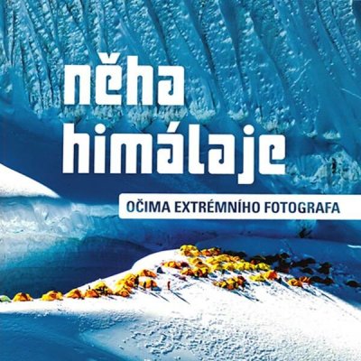 Něha Himálaje. Očima extrémního fotografa - Petr Jan Juračka – Sleviste.cz