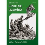Kruh se uzavírá - Válka v Tichomoří 1945 – Hledejceny.cz