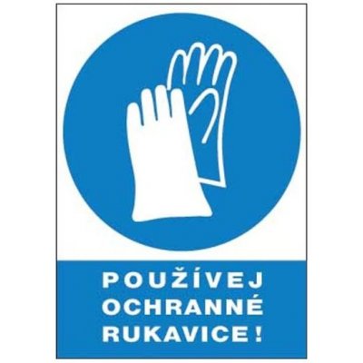 ČERVA Tabulka bezpečnostní - Používej ochranné rukavice 9903004399999 – Hledejceny.cz