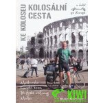 Kolosální cesta ke Koloseu - Milan Martinec – Zboží Mobilmania