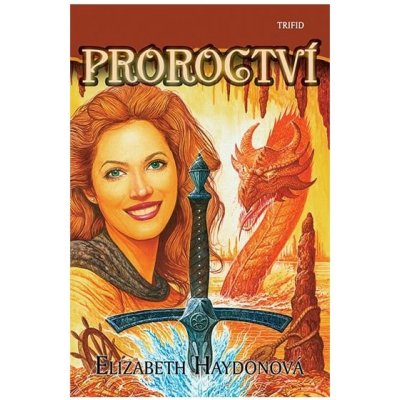 Proroctví - Elizabeth Haydonová – Hledejceny.cz