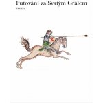 Putování za Svatým Grálem – Hledejceny.cz