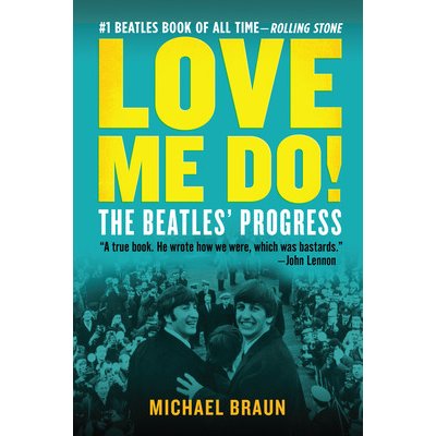 Love Me Do! the Beatles' Progress Braun MichaelPaperback – Sleviste.cz