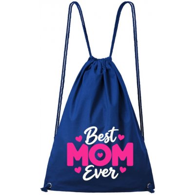 Dobrý Triko Best mom ever královsky modrá – Hledejceny.cz