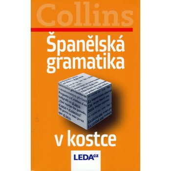 ŠPANĚLSKÁ GRAMATIKA V KOSTCE - Collins