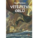 Vítězství orlů. Temeraire 5.díl - Naomi Noviková – Hledejceny.cz