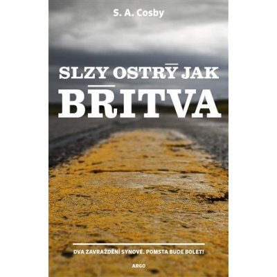 Slzy ostrý jak břitva - S. A. Cosby – Hledejceny.cz