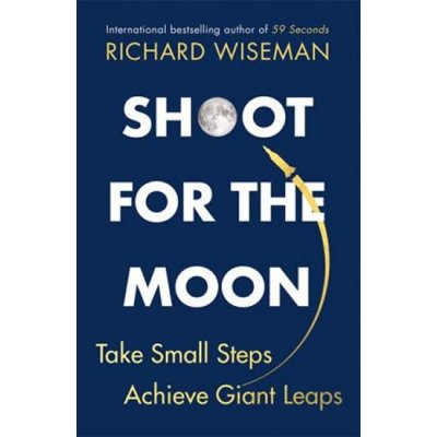 Shoot for the Moon - Richard Wiseman