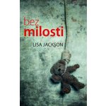 Bez milosti - Jackson Lisa – Hledejceny.cz