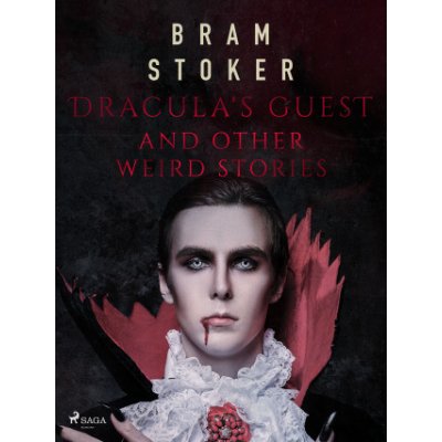 Dracula's Guest and Other Weird Stories - Bram Stoker – Zbozi.Blesk.cz