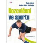 Rozcvičení ve sportu - Jebavý Radim – Hledejceny.cz