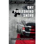 Dny posledního sněhu Costin Wagner Jan – Hledejceny.cz