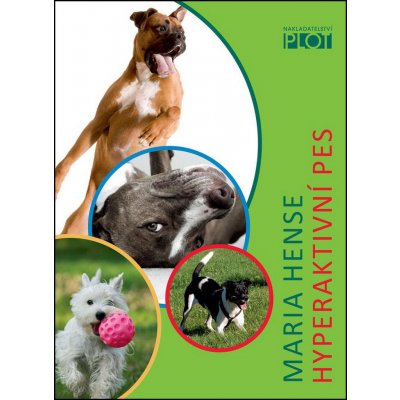 Hyperaktivní pes - Hense Maria – Zboží Mobilmania