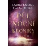 Půlnoční kroniky: Řeka času - Laura Kneidl, Bianca Iosivoni – Hledejceny.cz