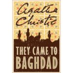 They Came to Baghdad - Christie Agatha – Hledejceny.cz