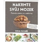 Nakrmte svůj mozek – 7 kroků k lehčímu a jasnějšímu JÁ - McCABE Delia – Zboží Mobilmania