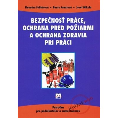 Bezpečnosť práce, ochrana pred požiarmi a ochrana zdravia pri práci – Hledejceny.cz