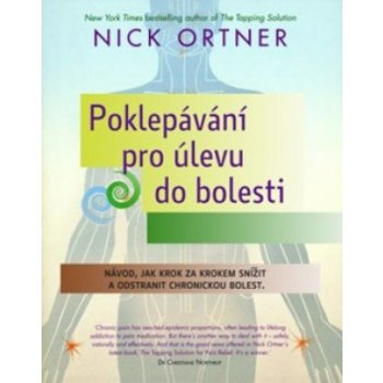 ANAG Poklepávání – Cesta k úlevě od bolesti - Nick ORTNER