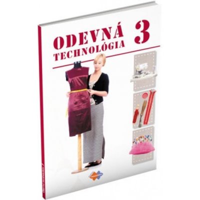 Odevná technológia pre 3. ročník UO ( krajčír, krajčírka ) – Hledejceny.cz
