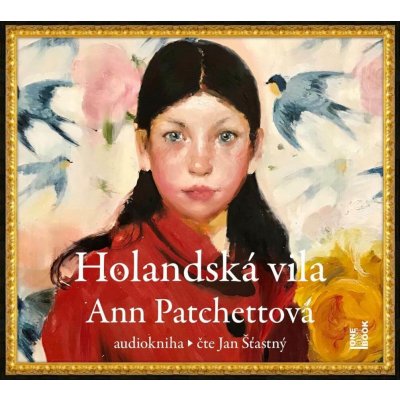 Holandská vila - Ann Patchettová - čte Jan Šťastný – Sleviste.cz