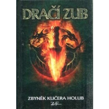 Dračí zub Zbyněk Gilgalad Holub