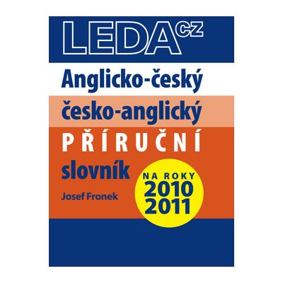 Anglicko-český a česko-anglický příruční slovník - Josef Fronek – Hledejceny.cz