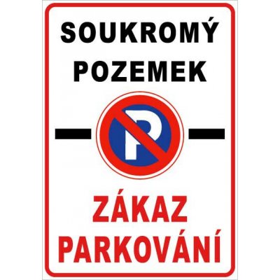 Cedule Neparkovat – soukromý pozemek se zákazem parkování (na výšku) - A5 - 15x21 cm / Plast tl. 3 mm cn28 – Zboží Dáma
