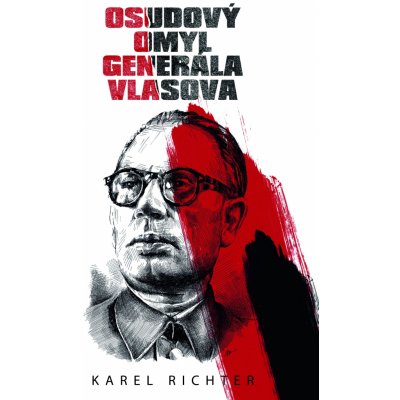Richter Karel - Osudový omyl generála Vlasova – Hledejceny.cz