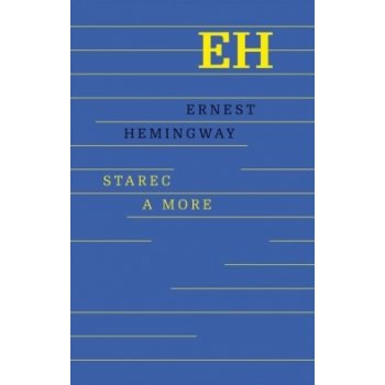 Starec a more - Hemingway Ernest