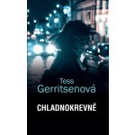 Chladnokrevně - Tess Gerritsen – Hledejceny.cz
