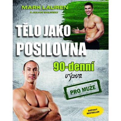 Tělo jako posilovna - 90denní výzva pro muže - Lauren Mark – Zboží Mobilmania