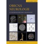 Obecná neurologie a vyšetřovací metody v neurologii - Petr Kaňovský, Andrea Bártková – Hledejceny.cz