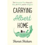 Carrying Albert Home - Homer Hickam – Hledejceny.cz