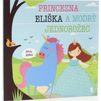 Princezna Eliška a modrý jednorožec - Lucie Šavlíková