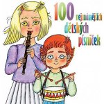 Various - 100 NEJZNAMEJSICH DETSKYCH PISNICEK – Zbozi.Blesk.cz