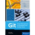 Git: Project Management for Developers and Devops Teams ggl BerndPaperback – Hledejceny.cz