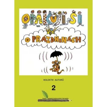 Opakuji si o prázdninách 2 - Knížka pro děti, které ukončily 2. ročník základní školy - František Šilar