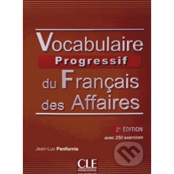 Vocabulaire Progressif du Francais des Affaires – Penfornis Jean-Luc