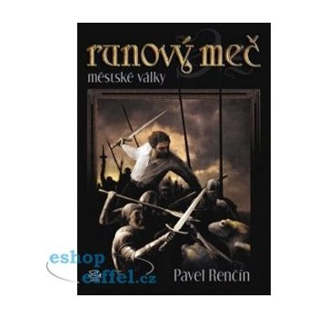 Runový meč -- Městské války II. - Renčín Pavel